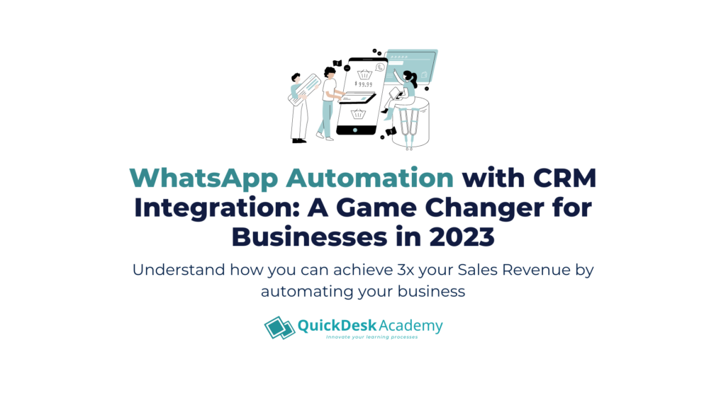 WhatsApp Automation with CRM Integration A Game Changer for Businesses in 2023 1